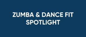 GROUP FITNESS SPOTLIGHT: ZUMBA AND DANCEFIT cover